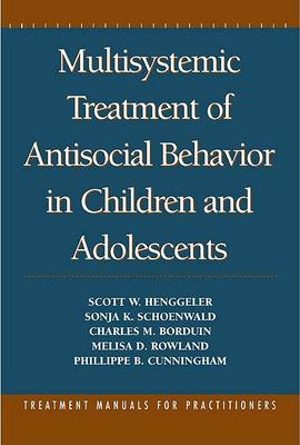 Book cover for Multisystematic Treatment Of Antisocial Behaviour In Children And adolescents