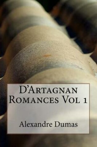 Cover of D'Artagnan Romances Vol 1