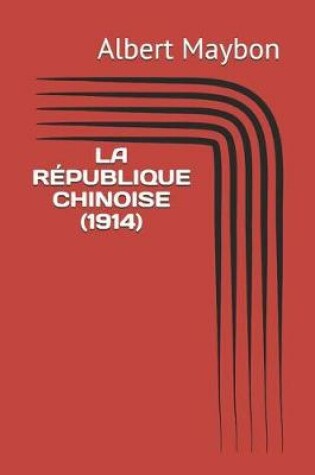 Cover of La Republique Chinoise (1914)