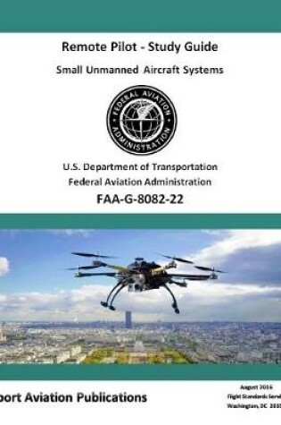Cover of Remote Pilot sUAS Study Guide