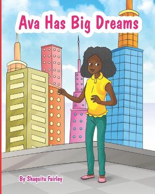 Book cover for Ava has BiG Dreams