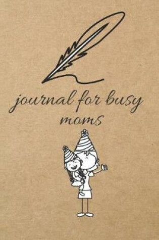 Cover of Journal for Busy Moms