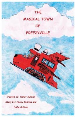 Book cover for The Magical Town Of Freezyville