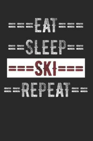 Cover of Skiers Journal - Eat Sleep Ski Repeat