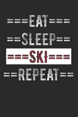 Book cover for Skiers Journal - Eat Sleep Ski Repeat
