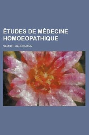 Cover of Etudes de Medecine Homoeopathique