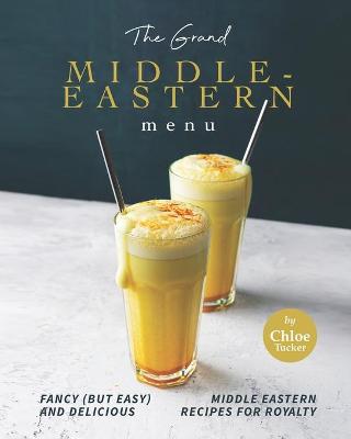 Book cover for The Grand Middle-Eastern Menu