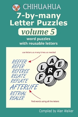 Book cover for Chihuahua 7-by-many Letter Puzzles Volume 5