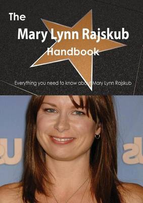 Book cover for The Mary Lynn Rajskub Handbook - Everything You Need to Know about Mary Lynn Rajskub