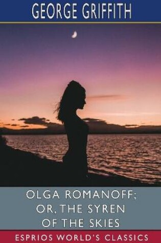 Cover of Olga Romanoff; or, The Syren of the Skies (Esprios Classics)