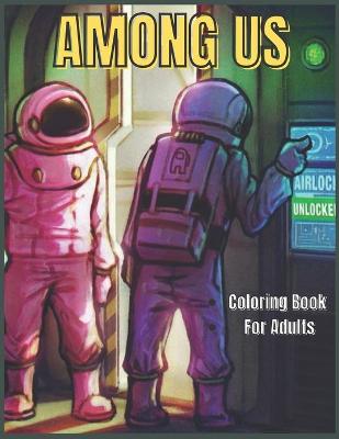 Book cover for Among Us Coloring Book For Adults