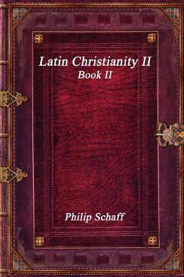 Book cover for Latin Christianity II Book II