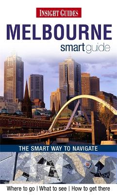 Book cover for Insight Guides: Melbourne Smart Guide