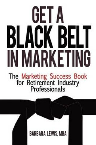 Cover of Get a Black Belt in Marketing