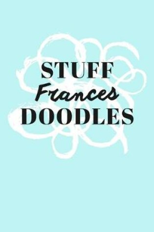 Cover of Stuff Frances Doodles