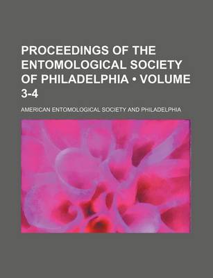 Book cover for Proceedings of the Entomological Society of Philadelphia (Volume 3-4)