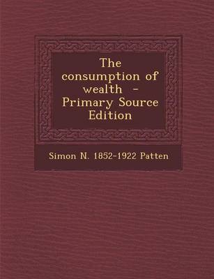 Book cover for Consumption of Wealth