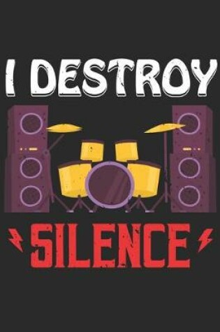 Cover of I Destroy Silence