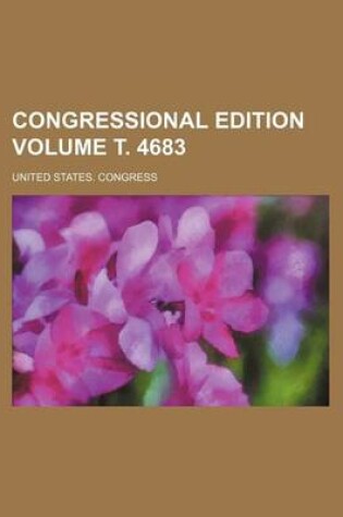 Cover of Congressional Edition Volume . 4683