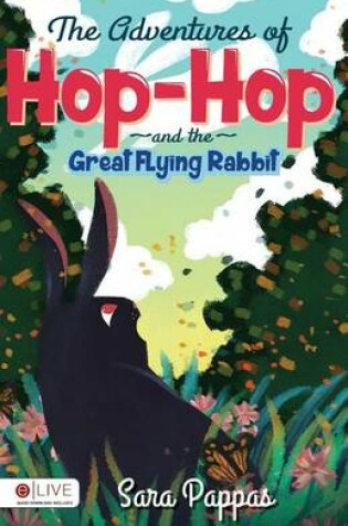 Cover of The Adventures of Hop-Hop and the Great Flying Rabbit