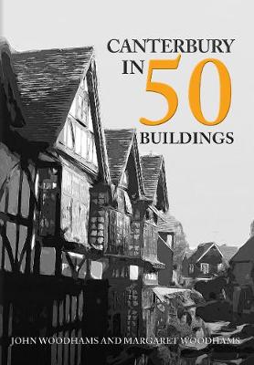 Cover of Canterbury in 50 Buildings