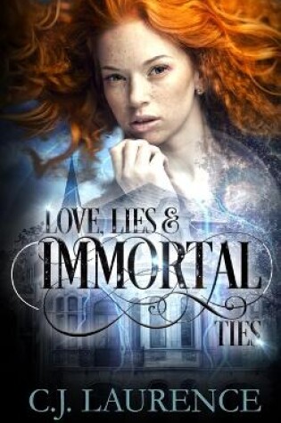 Cover of Love, Lies and Immortal Ties