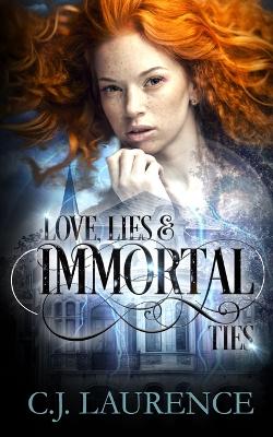 Book cover for Love, Lies and Immortal Ties