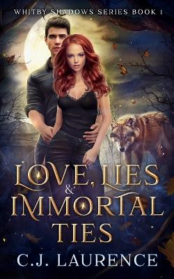 Book cover for Love, Lies and Immortal Ties