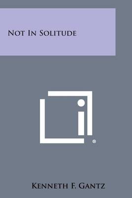 Book cover for Not in Solitude