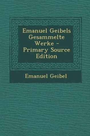 Cover of Emanuel Geibels Gesammelte Werke