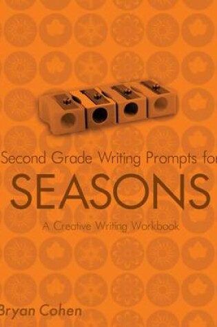 Cover of Second Grade Writing Prompts for Seasons