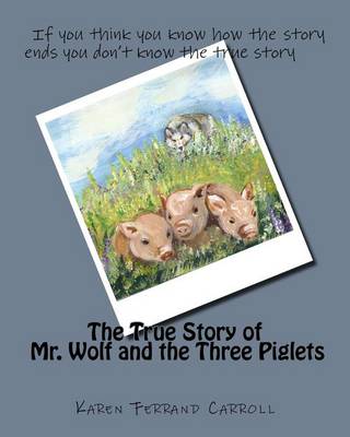 Book cover for The True Story of Mr. Wolf and the Three Piglets