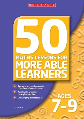 Book cover for 50 Maths Lessons for More Able Learners Ages 7-9