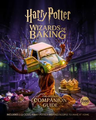 Book cover for Harry Potter: Wizards of Baking: The Official Companion Guide