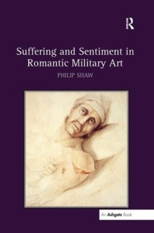 Cover of Suffering and Sentiment in Romantic Military Art