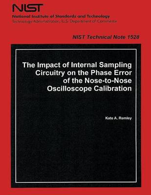 Book cover for The Impact of Internal Sampling Circuitry on the Phase Error of the Nose to Nose Oscilloscope Calibration