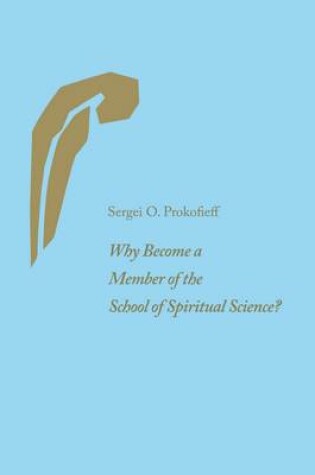 Cover of Why Become a Member of the School of Spiritual Science?