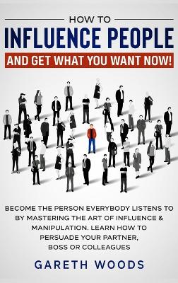 Book cover for How to Influence People and Get What You Want