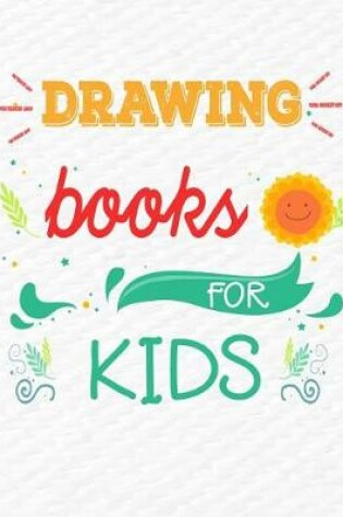 Cover of Drawing Books For Kids