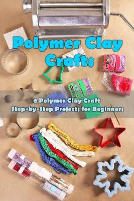 Book cover for Polymer Clay Craft