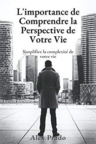 Cover of L'importance de Comprendre la Perspective de Votre Vie