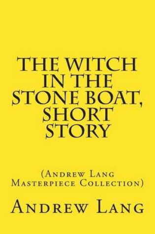 Cover of The Witch in the Stone Boat, Short Story