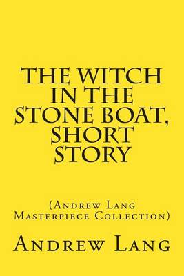 Book cover for The Witch in the Stone Boat, Short Story