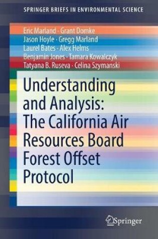 Cover of Understanding and Analysis: The California Air Resources Board Forest Offset Protocol