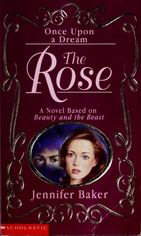 Book cover for The Rose: Once Upon a Dream; Based on Beauty and the Beast