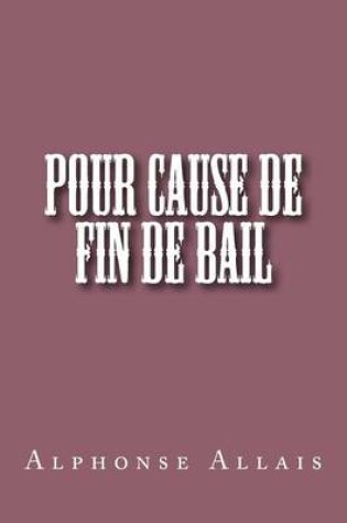 Cover of Pour cause de fin de bail