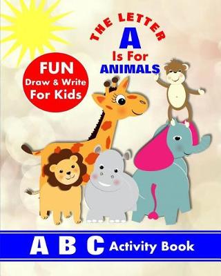 Book cover for The Letter A Is For Animals