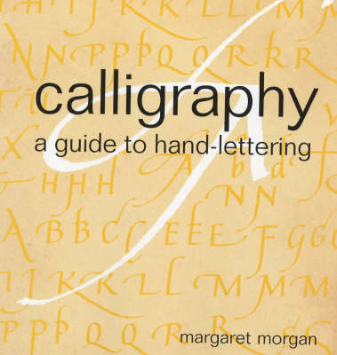 Book cover for Calligraphy - A Guide to Hand-Lettering