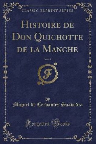 Cover of Histoire de Don Quichotte de la Manche, Vol. 4 (Classic Reprint)