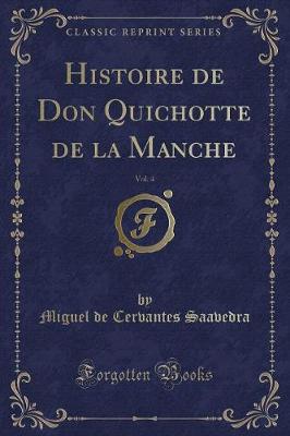 Book cover for Histoire de Don Quichotte de la Manche, Vol. 4 (Classic Reprint)